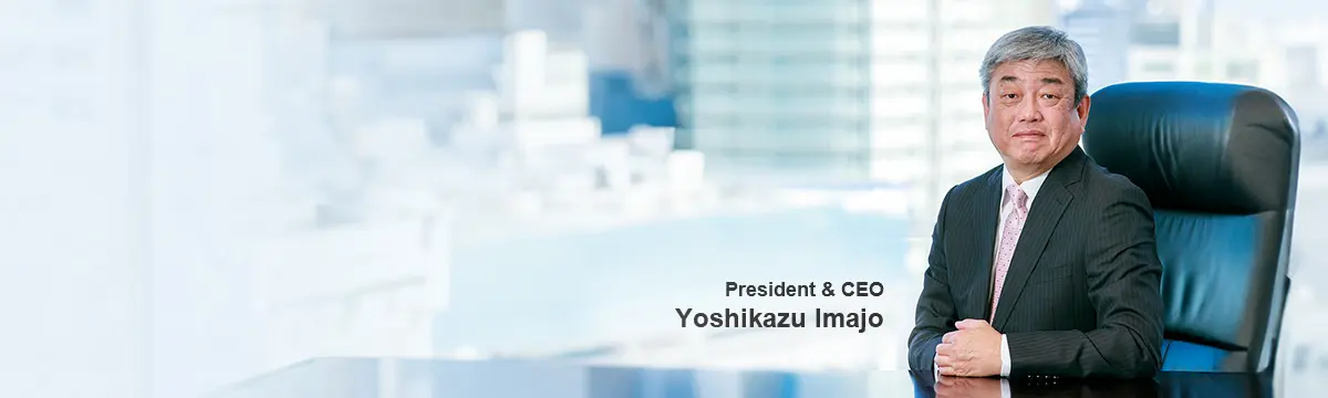 President & CEO Yoshikazu Imajo